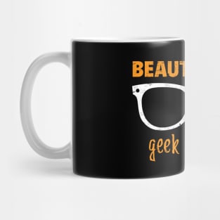 BEAUTY FADES GEEK IS FOREVER Mug